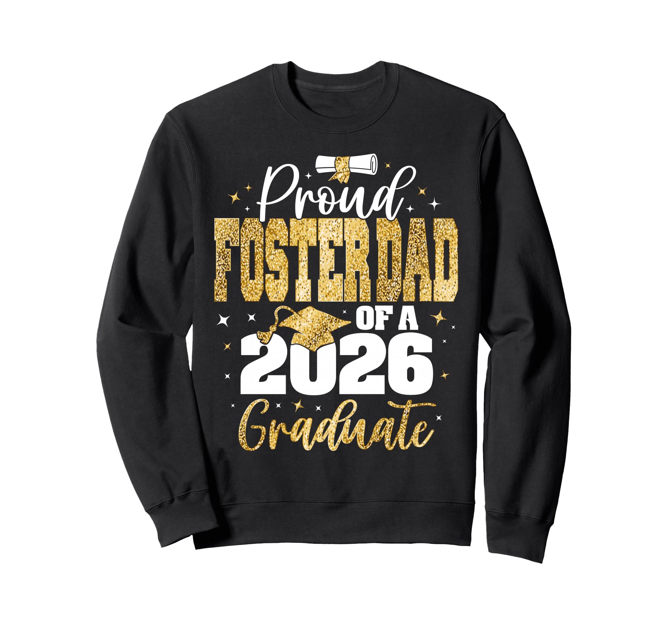 Senior 2026 Proud Foster Dad Class Sweatshirt - Trendy Graphic for Adults - T-Shirt, Sweatshirt, Hoodie