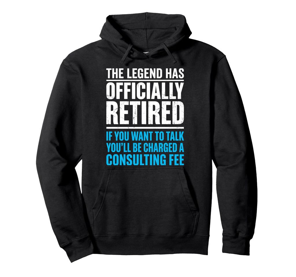 Legend Has Officially Retired If Want Hoodie - Graphic Print Men Women - T-Shirt, Sweatshirt, Hoodie