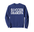 Soccer Grandpa Soccer Player Grandpa Sweatshirt - Fun Novelty Design Unisex - T-Shirt, Sweatshirt, Hoodie