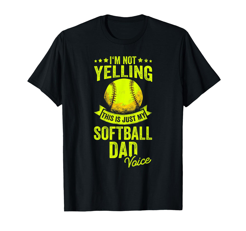 Im Not Yelling This Is Just My T-Shirt - Casual Everyday Wear Unisex - T-Shirt, Sweatshirt, Hoodie