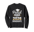 Proud Dad 2026 Graduate Graduation Sweatshirt - Custom Art Print Men Women - T-Shirt, Sweatshirt, Hoodie