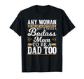 It Takes Bad Ass Mom To Be Dad Single T-Shirt - Unique Graphic Men Women - T-Shirt, Sweatshirt, Hoodie