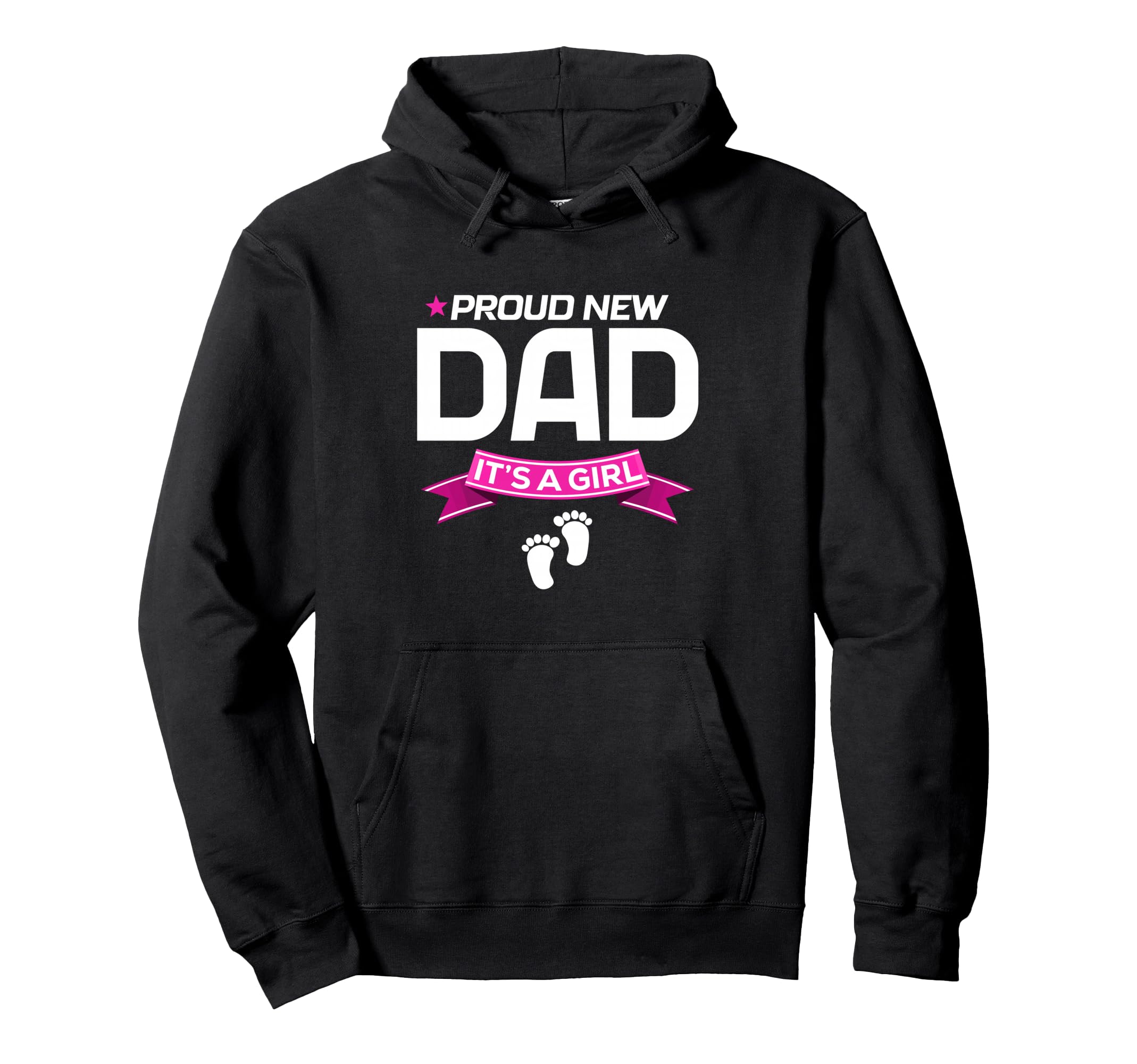 Proud New Dad Its Fathers Day Hoodie - Casual Everyday Wear for Adults - T-Shirt, Sweatshirt, Hoodie