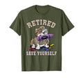 Retired Save Yourself Off Duty T-Shirt - Fun Novelty Design for Adults - T-Shirt, Sweatshirt, Hoodie