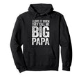 I Love It When They Call Me Big Papa Hoodie - Unique Graphic Unisex - T-Shirt, Sweatshirt, Hoodie