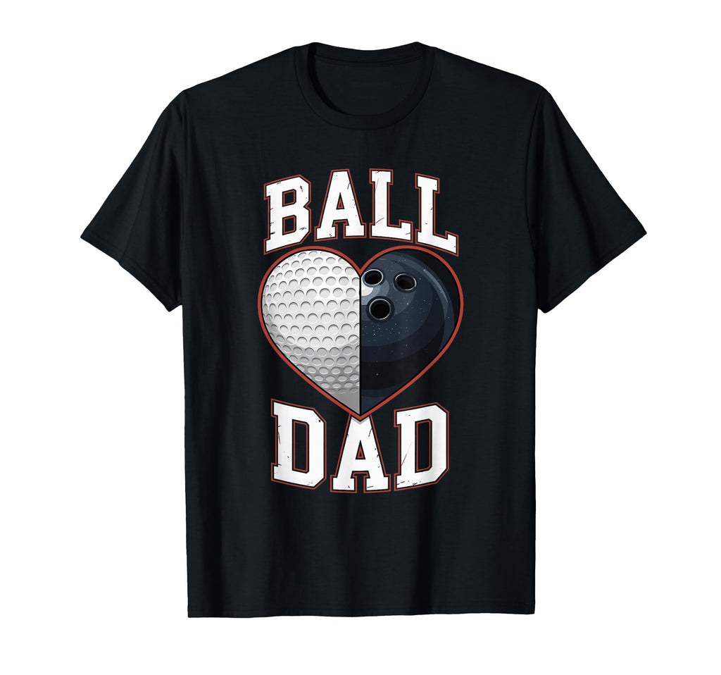 Ball Dad Heart Golf And Bowling Sports T-Shirt - Minimalist Print Unisex - T-Shirt, Sweatshirt, Hoodie