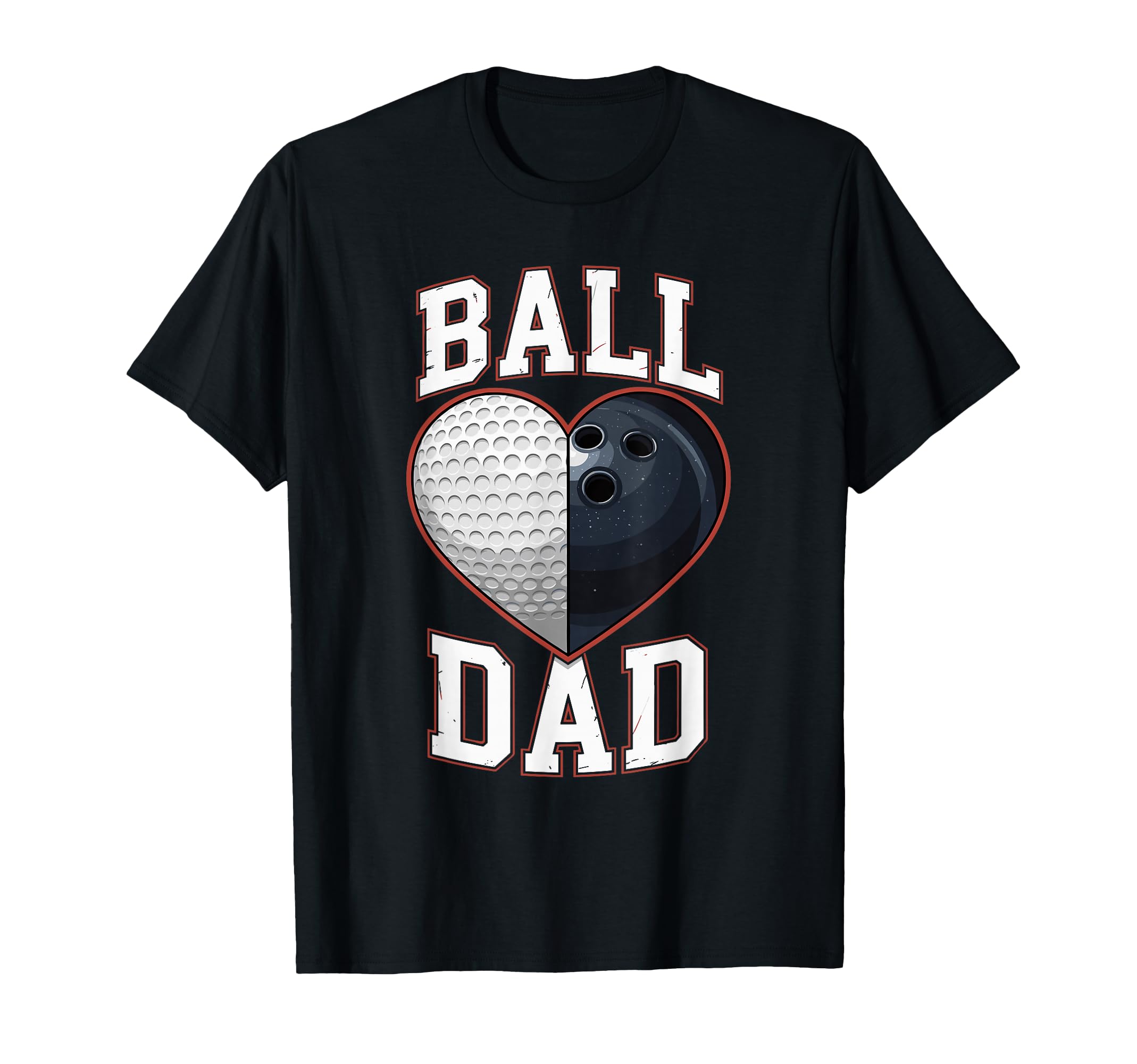 Ball Dad Heart Golf And Bowling Sports T-Shirt - Minimalist Print Unisex - T-Shirt, Sweatshirt, Hoodie