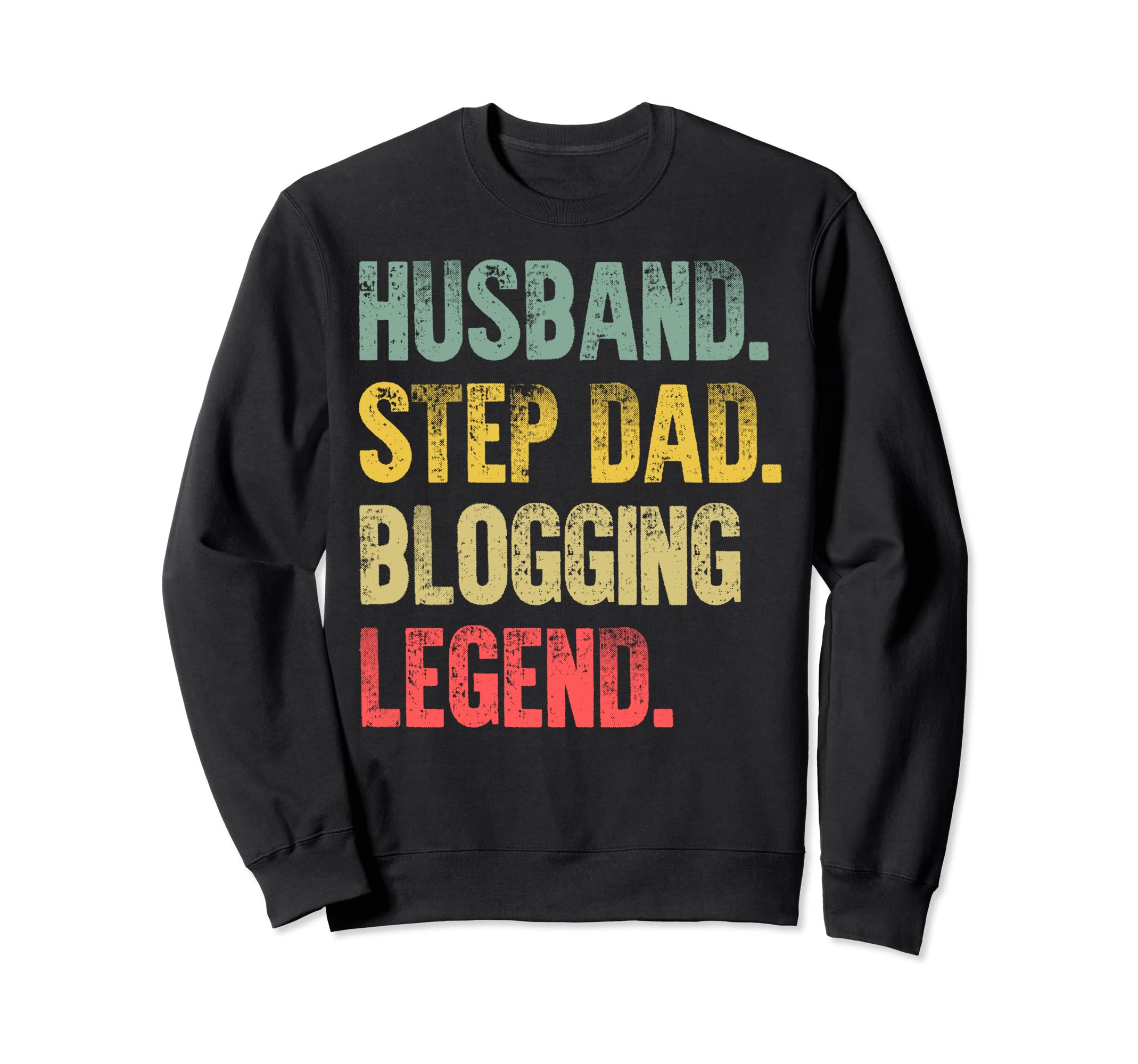 Funny Husband Step Dad Sweatshirt - Casual Everyday Wear Men Women - T-Shirt, Sweatshirt, Hoodie