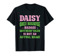 Badass Daisy Name Unique T-Shirt - Casual Everyday Wear for Adults - T-Shirt, Sweatshirt, Hoodie