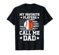 My Favorite Players Call Me Dad T-Shirt - Novelty Apparel for Adults - T-Shirt, Sweatshirt, Hoodie