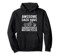 Awesome Dads Have Daughters Motorcycles Hoodie - Novelty Apparel Men Women - T-Shirt, Sweatshirt, Hoodie