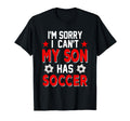 Sorry My Son Has Soccer Costume Family T-Shirt - Trendy Graphic for Adults - T-Shirt, Sweatshirt, Hoodie