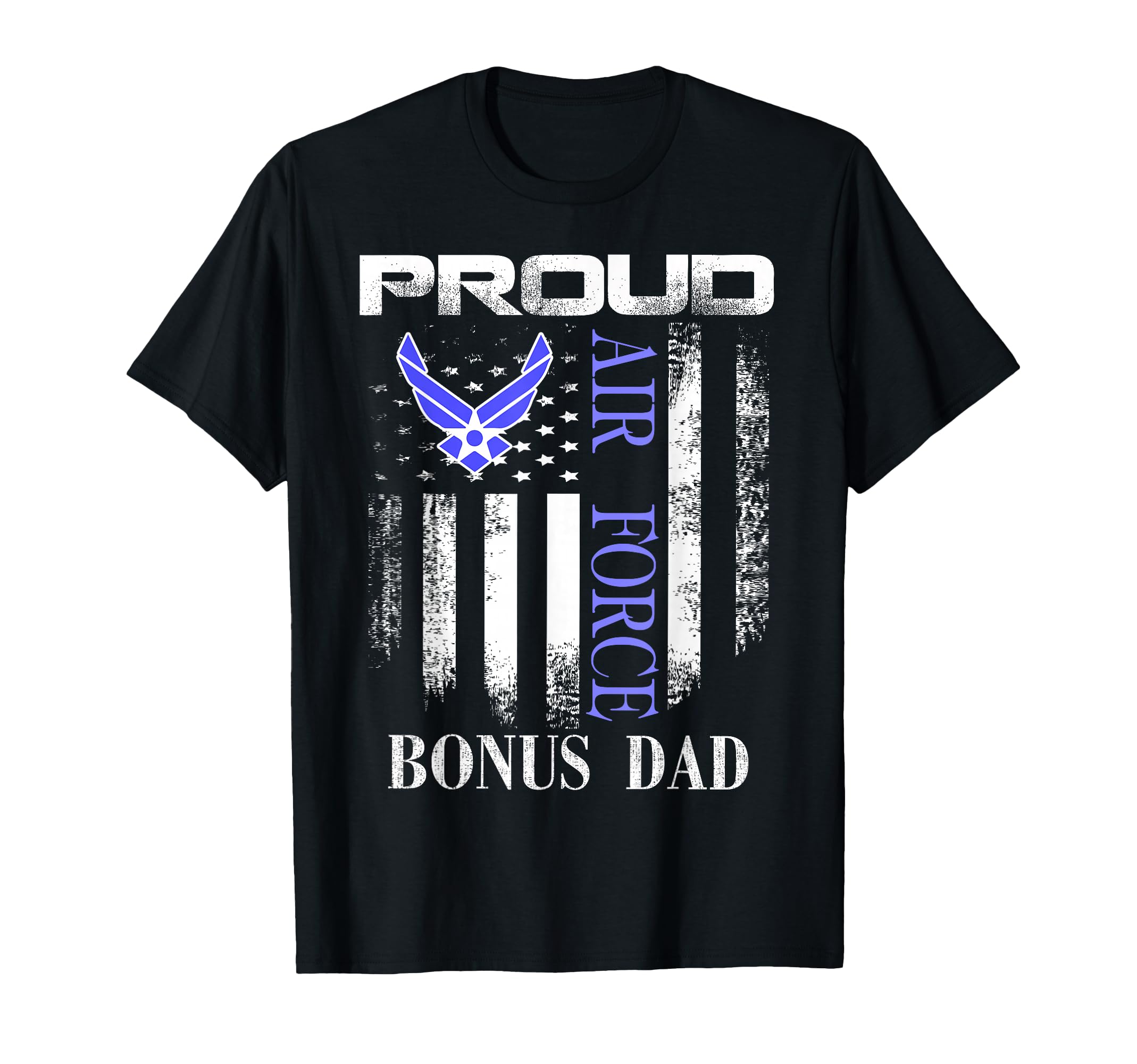 Proud Air Force Bonus Dad American Flag T-Shirt - Streetwear Style Unisex - T-Shirt, Sweatshirt, Hoodie