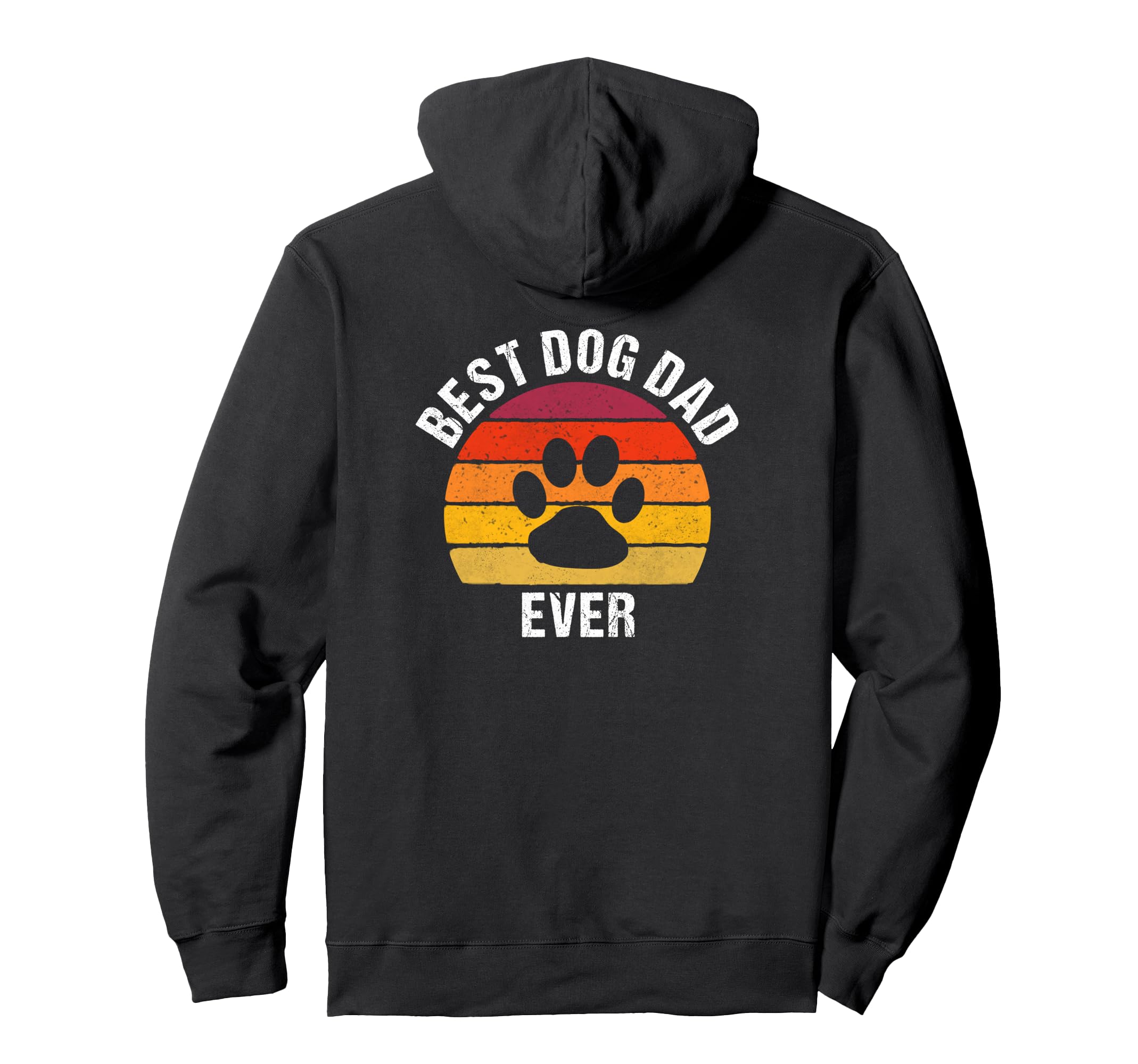 Best Dog Dad Ever Dog Father Dog Lover Hoodie - Casual Everyday Wear Unisex - T-Shirt, Sweatshirt, Hoodie