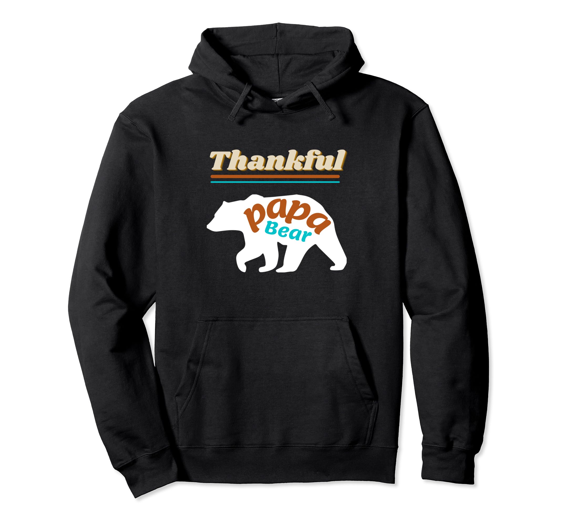 Thankful Papa Bear Thankful And Hoodie - Minimalist Print Men Women - T-Shirt, Sweatshirt, Hoodie