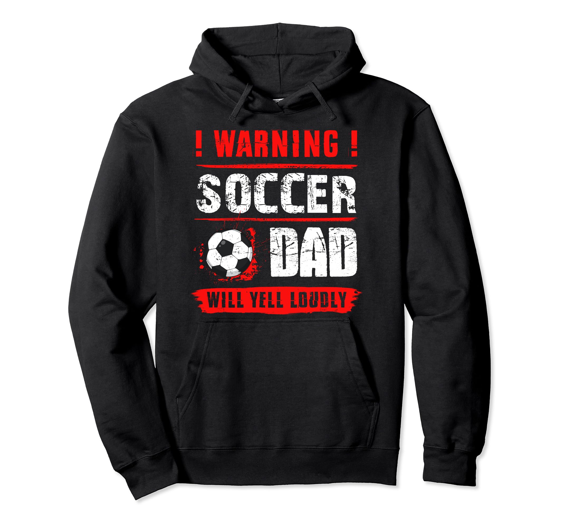 Warning Soccer Dad Will Yell Loudly Hoodie - Custom Art Print for Adults - T-Shirt, Sweatshirt, Hoodie