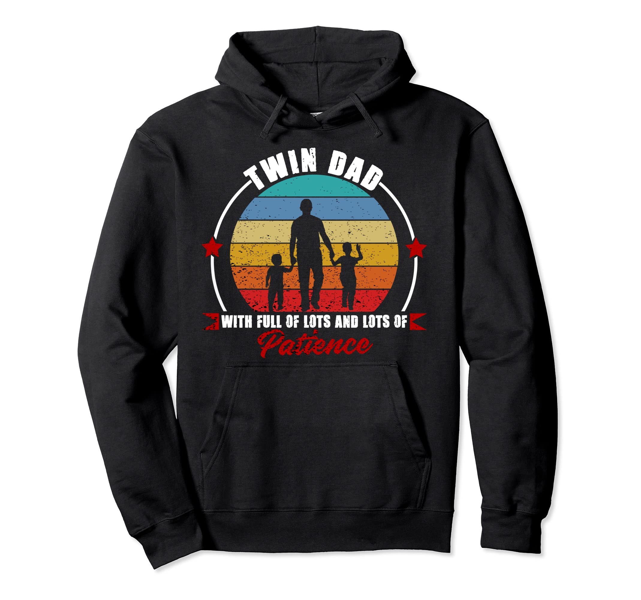 Twin Dad Full Patience Twin Dad Hoodie - Streetwear Style Unisex - T-Shirt, Sweatshirt, Hoodie
