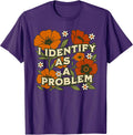 Funny Sarcastic Humor Quote Women I Identify As A - Adult & Kids T-Shirts, Sweatshirts & Hoodies apparel design preview 1