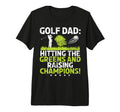 Hitting Greens And Raising Champions T-Shirt - Fun Novelty Design Unisex - T-Shirt, Sweatshirt, Hoodie