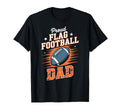 Flag Football Player Dad Fathers Day Hoodie - Fun Novelty Design Men Women - T-Shirt, Sweatshirt, Hoodie