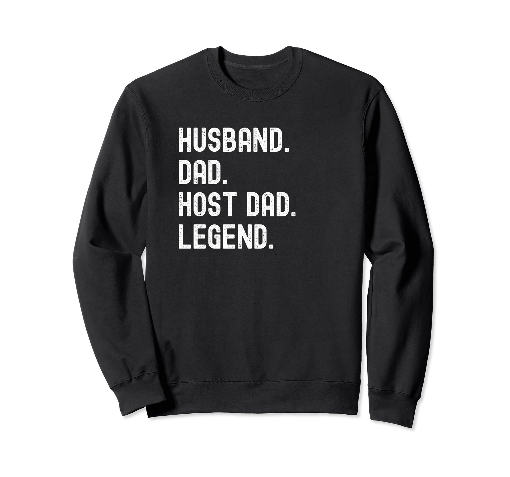 Host Dad Legend T-Shirt - Aesthetic Graphic Men Women - T-Shirt, Sweatshirt, Hoodie
