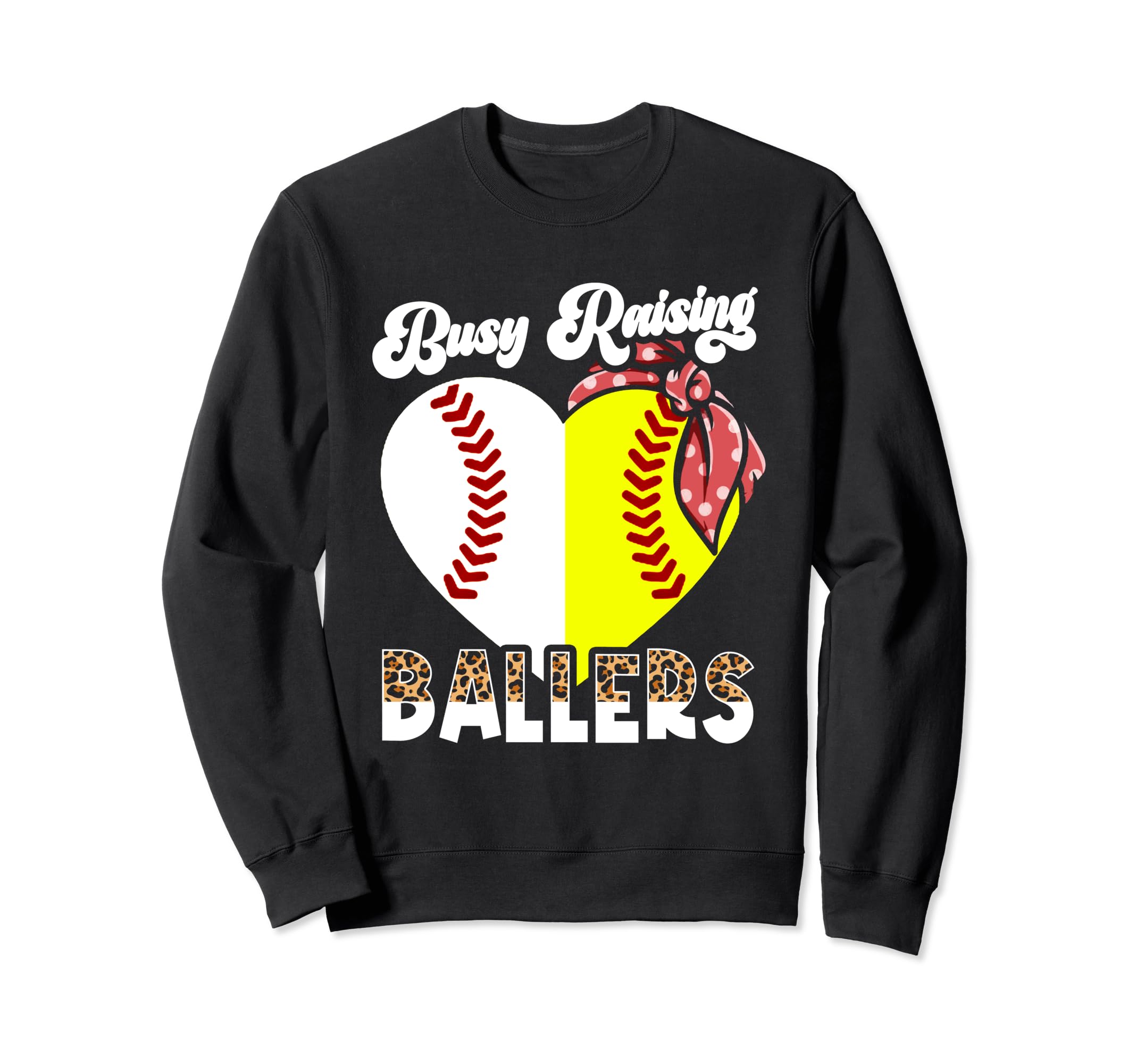 Busy Raising Ballers Softball Baseball Sweatshirt - Unique Graphic Unisex - T-Shirt, Sweatshirt, Hoodie