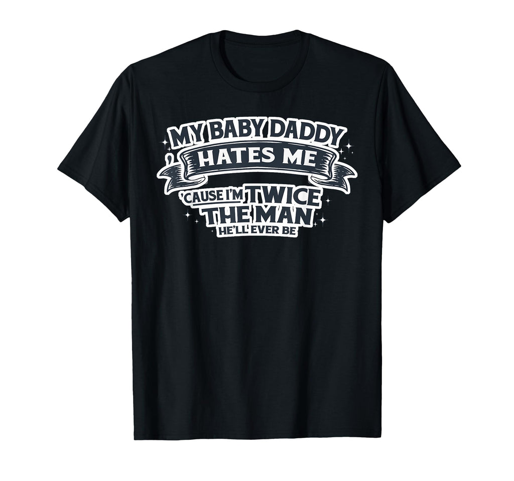 My Daddy Hates Me Cause Im Twice Hell T-Shirt - Graphic Print Men Women - T-Shirt, Sweatshirt, Hoodie