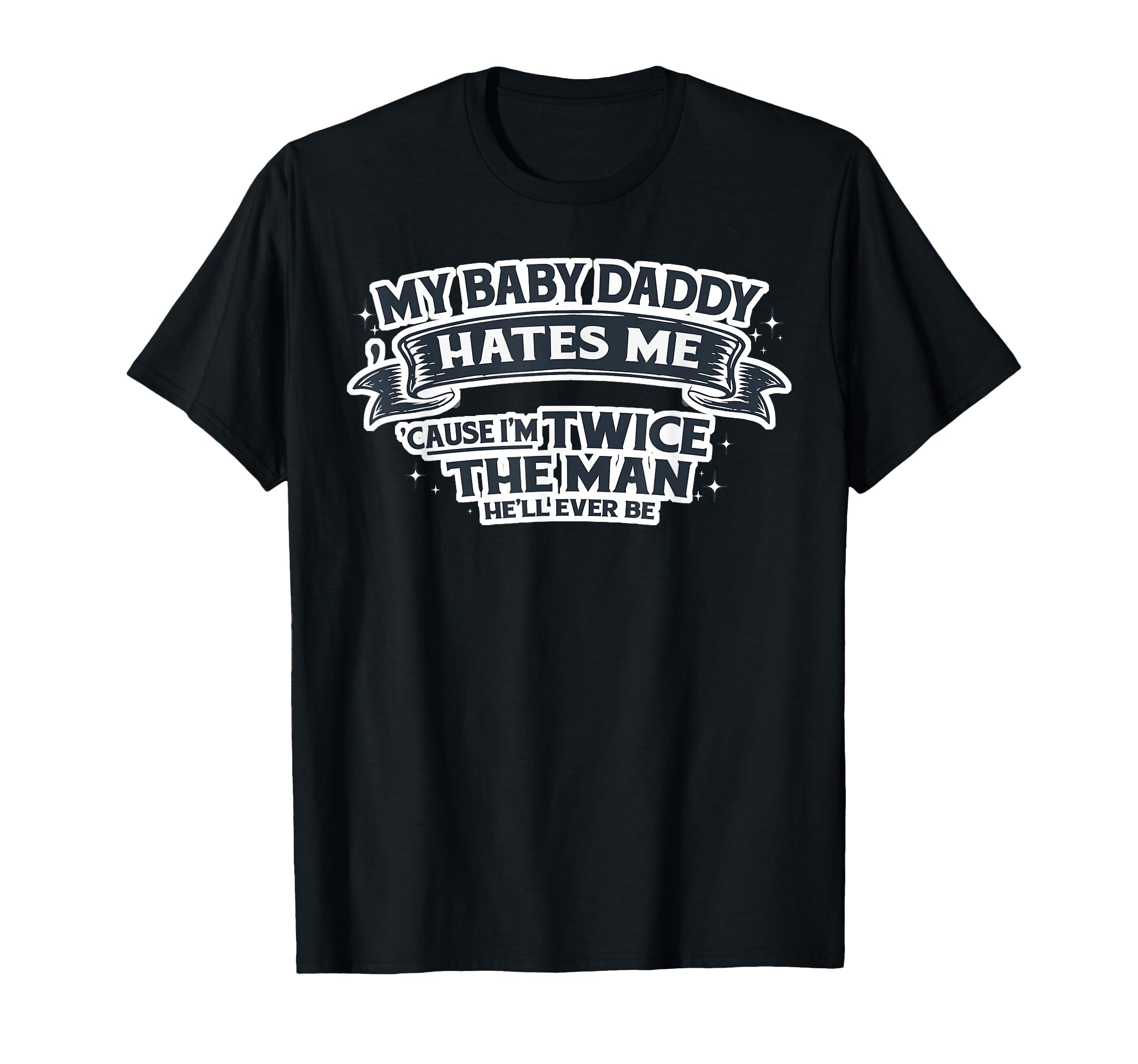 My Daddy Hates Me Cause Im Twice Hell T-Shirt - Graphic Print Men Women - T-Shirt, Sweatshirt, Hoodie
