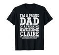 Dad Claire Personalized Name Funny T-Shirt - Novelty Apparel Men Women - T-Shirt, Sweatshirt, Hoodie
