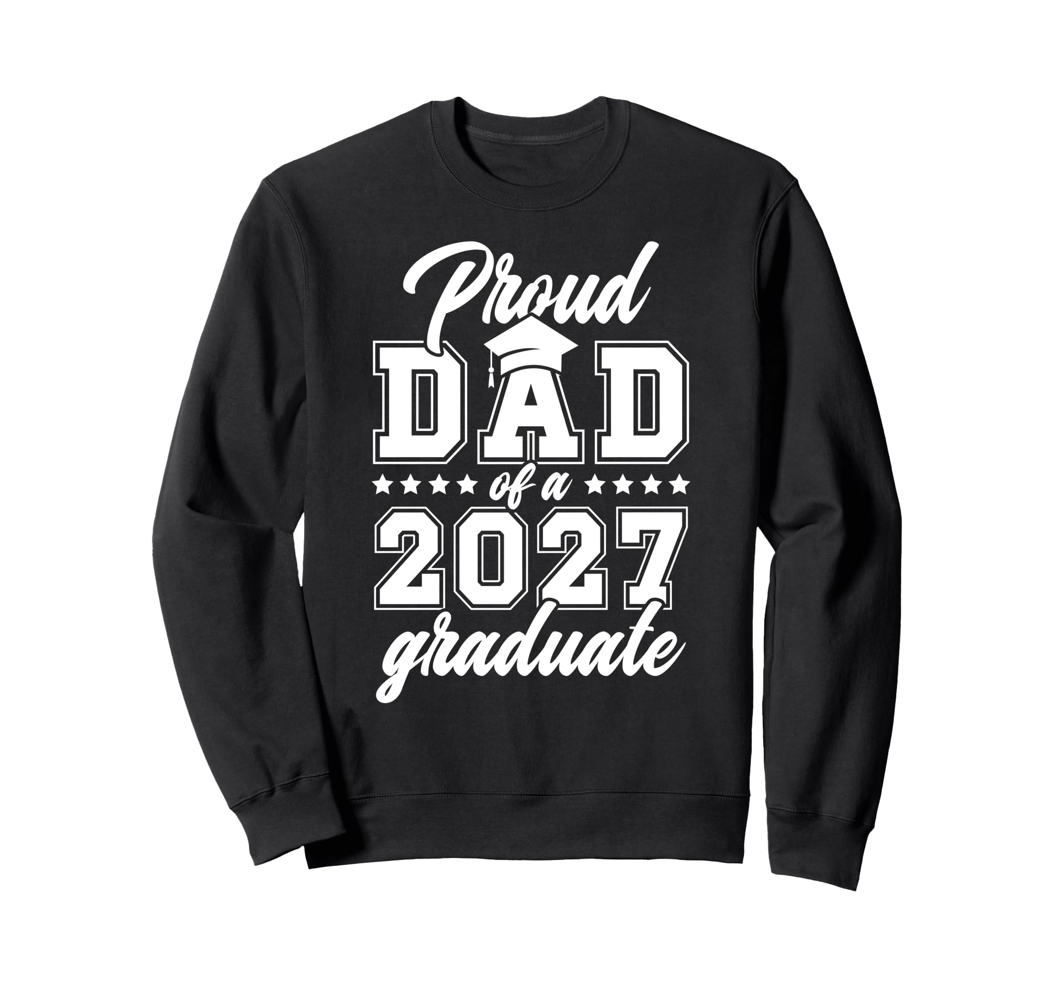 Proud Senior Dad 2027 Graduate Sweatshirt - Streetwear Style for Adults - T-Shirt, Sweatshirt, Hoodie