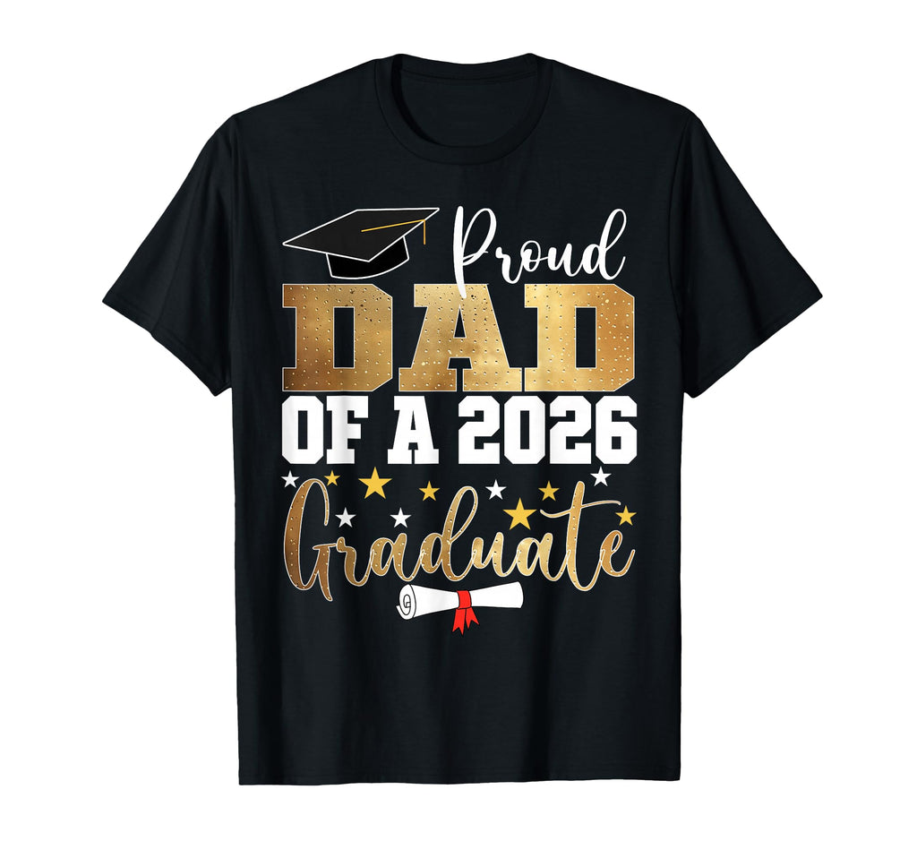 Proud Dad 2026 Graduate Dad Graduation T-Shirt - Unique Graphic Unisex - T-Shirt, Sweatshirt, Hoodie