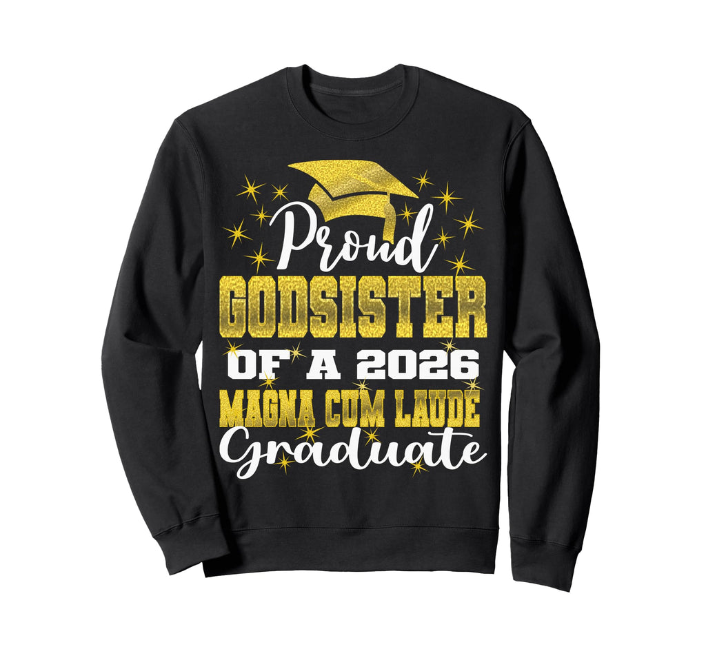 Proud Godsister 2026 Magna Cum Sweatshirt - Aesthetic Graphic for Adults - T-Shirt, Sweatshirt, Hoodie