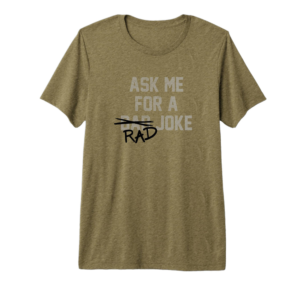 Rad Dad Joke Tri Blend T-Shirt - Casual Everyday Wear Men Women - T-Shirt, Sweatshirt, Hoodie