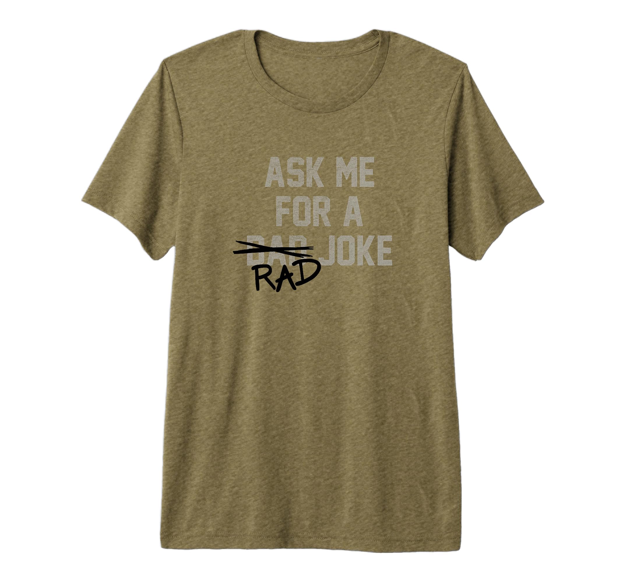 Rad Dad Joke Tri Blend T-Shirt - Casual Everyday Wear Men Women - T-Shirt, Sweatshirt, Hoodie