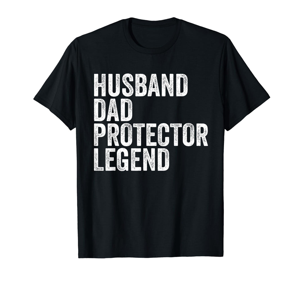 Husband Dad Protector Legend Dad T-Shirt - Unique Graphic Unisex - T-Shirt, Sweatshirt, Hoodie