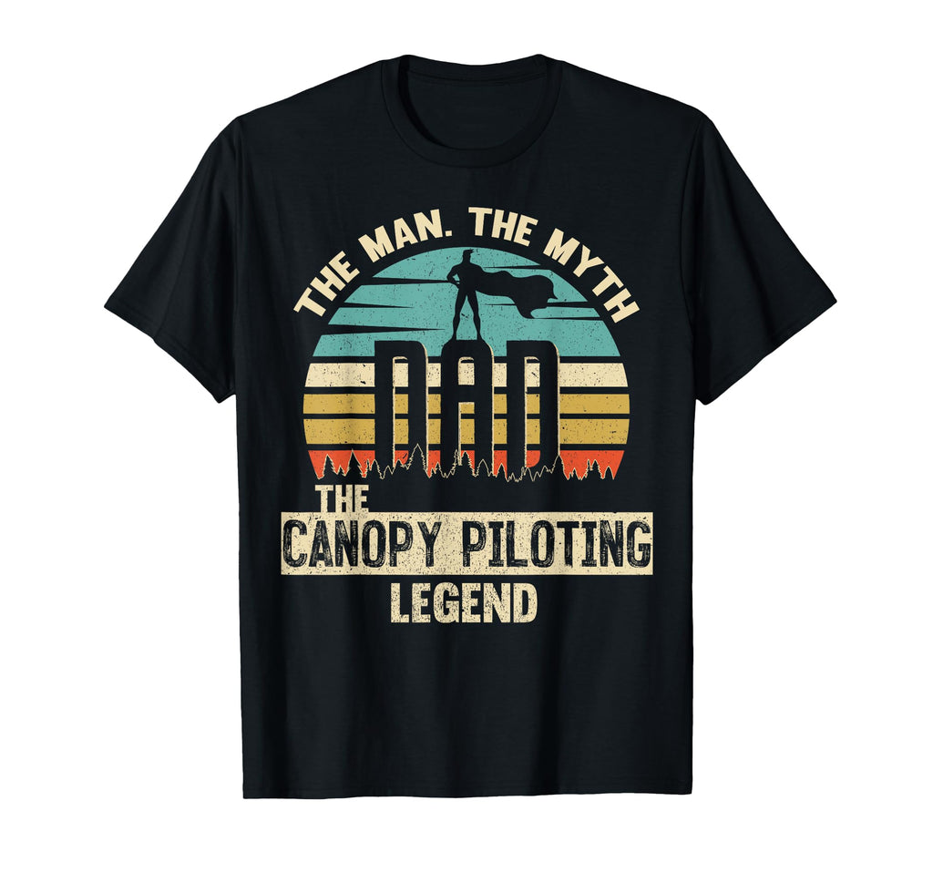 Myth Legend Dad Canopy Piloting T-Shirt - Streetwear Style for Adults - T-Shirt, Sweatshirt, Hoodie