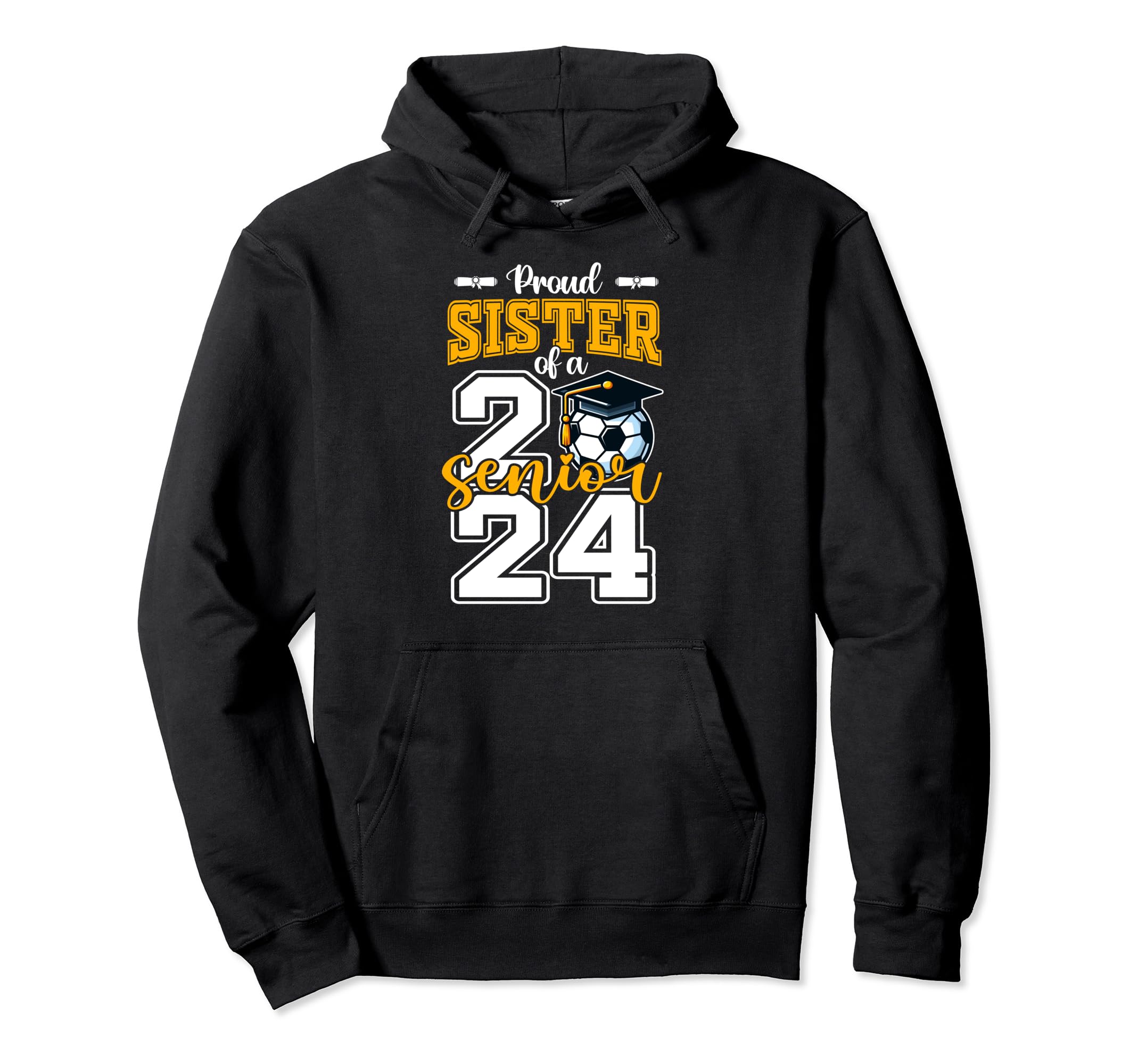 Proud Sister 2024 Soccer Senior Hoodie - Trendy Graphic Men Women - T-Shirt, Sweatshirt, Hoodie