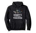 Daddys Little Trucker Truck Driver Hoodie - Graphic Print for Adults - T-Shirt, Sweatshirt, Hoodie