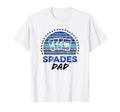 Spades Card Game Player Dad Father T-Shirt - Streetwear Style Men Women - T-Shirt, Sweatshirt, Hoodie