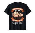 Single Dad Lone Father Solo Parenthood T-Shirt - Trendy Graphic for Adults - T-Shirt, Sweatshirt, Hoodie