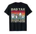 Dad Tax Making Sure Its Not Poison T-Shirt - Aesthetic Graphic for Adults - T-Shirt, Sweatshirt, Hoodie