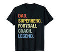Dad Superhero Football Coach T-Shirt - Casual Everyday Wear for Adults - T-Shirt, Sweatshirt, Hoodie