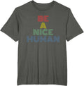 Be A Nice Human Positive Kindness Retro Quote - Adult & Kids T-Shirts, Sweatshirts & Hoodies apparel design preview 1