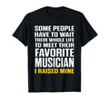 Favorite Musician I Raised Mine T-Shirt - Fun Novelty Design for Adults - T-Shirt, Sweatshirt, Hoodie