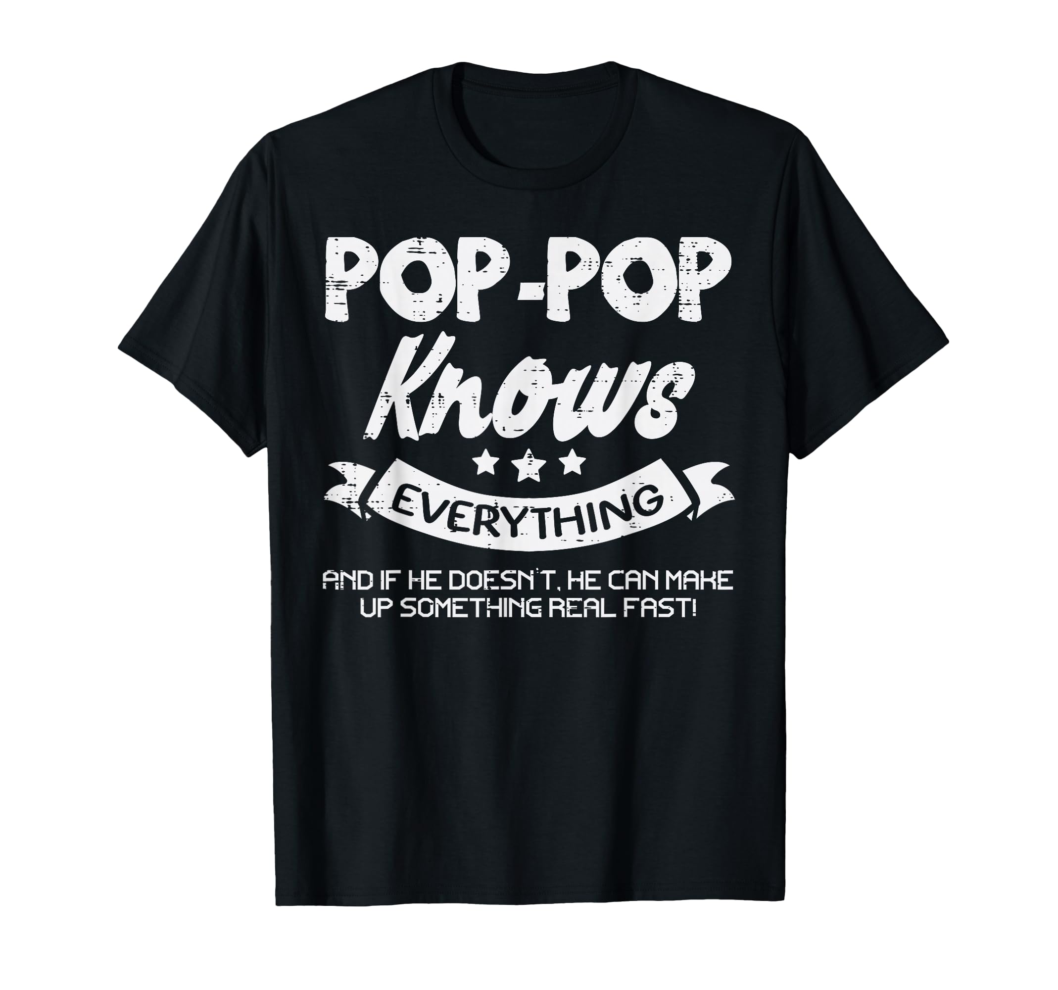 Fathers Day Pop Pop Knows Everything T-Shirt - Trendy Graphic Men Women - T-Shirt, Sweatshirt, Hoodie