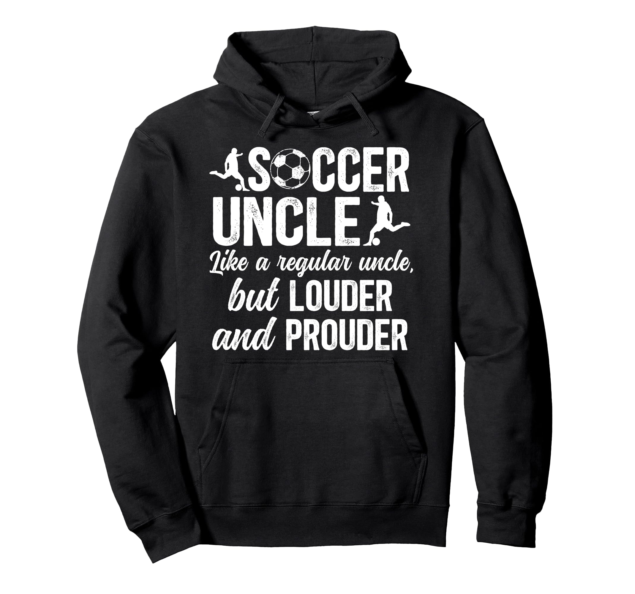 Soccer Uncle Soccer Player Uncle Hoodie - Unique Graphic for Adults - T-Shirt, Sweatshirt, Hoodie