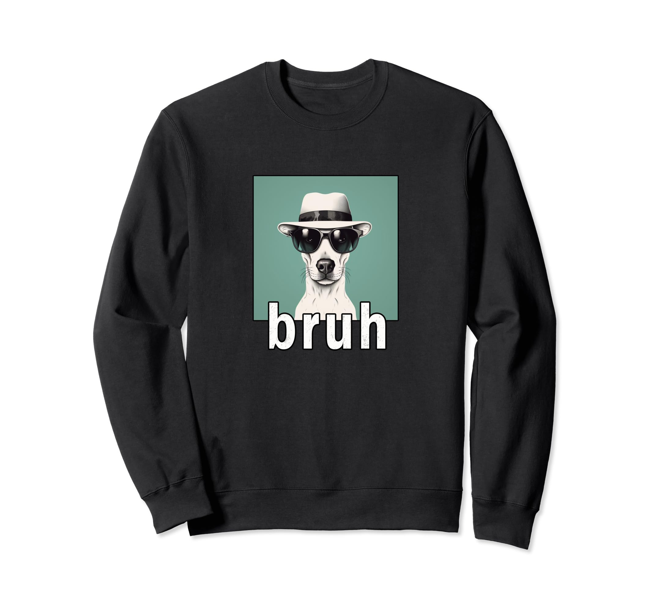 Funny Meme Bruh Dog Hat Sweatshirt - Casual Everyday Wear Men Women - T-Shirt, Sweatshirt, Hoodie