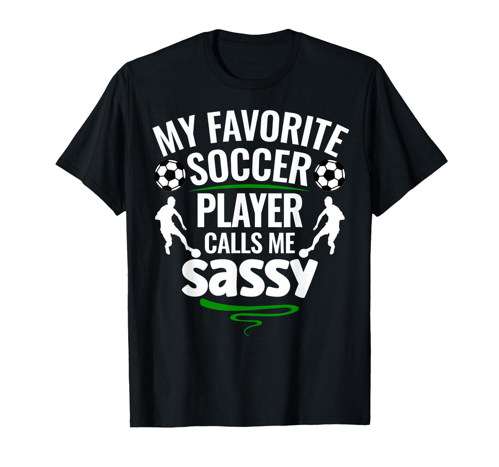 My Favorite Soccer Player Calls Me T-Shirt - Minimalist Print Men Women - T-Shirt, Sweatshirt, Hoodie