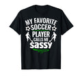 My Favorite Soccer Player Calls Me T-Shirt - Minimalist Print Men Women - T-Shirt, Sweatshirt, Hoodie