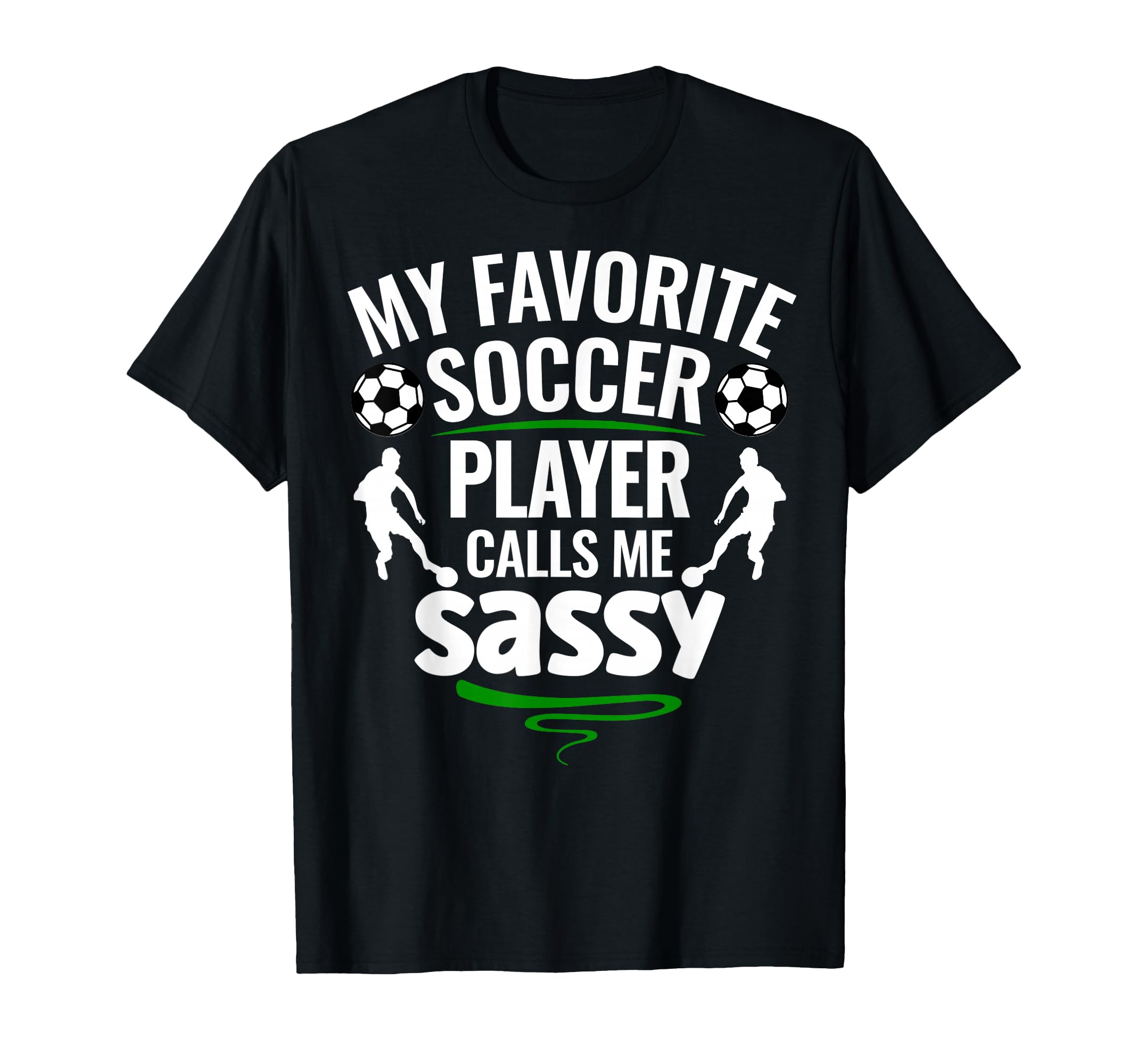 My Favorite Soccer Player Calls Me T-Shirt - Minimalist Print Men Women - T-Shirt, Sweatshirt, Hoodie
